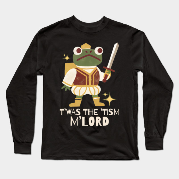 T'was The 'Tism My Lord Medieval Frog Long Sleeve T-Shirt by The WYLD Tribe