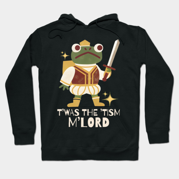 T'was The 'Tism My Lord Medieval Frog Hoodie by The WYLD Tribe