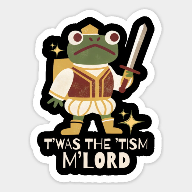 T'was The 'Tism My Lord Medieval Frog Magnet by The WYLD Tribe