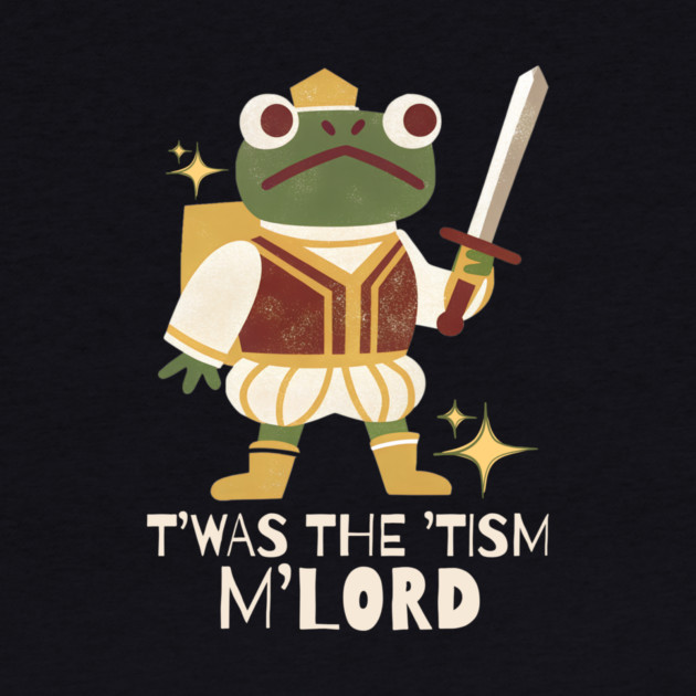 T'was The 'Tism My Lord Medieval Frog by The WYLD Tribe