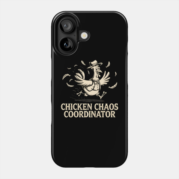 Chicken Chaos Coordinator Phone Case by MakerMind8.2