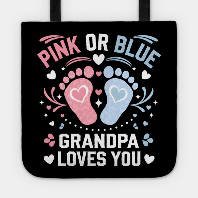 Pink or Blue Grandpa Loves You Gender Reveal Tote by MakerMind8.2