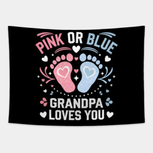 Pink or Blue Grandpa Loves You Gender Reveal Tapestry