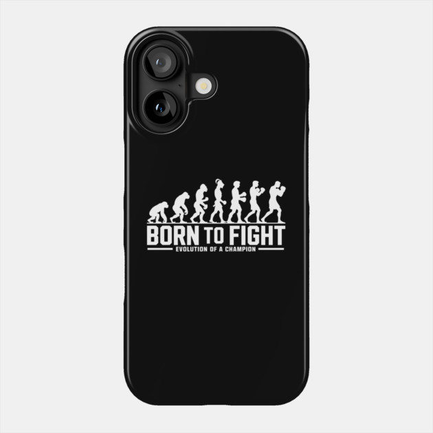 Born to Fight Evolution of a Champion Phone Case by MakerMind8.2