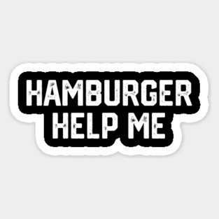 Hamburger Help Me Magnet