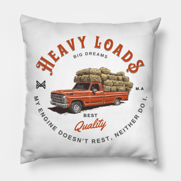 Pickup work truck. Heavy loads, big dreams Pillow by monsalveautos