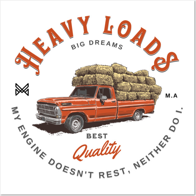 Pickup work truck. Heavy loads, big dreams Wall Art by monsalveautos