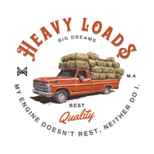Pickup work truck. Heavy loads, big dreams T-Shirt