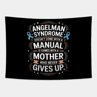 Angelman Syndrome Doesn't Come with a Manual Mother Mommy Tapestry