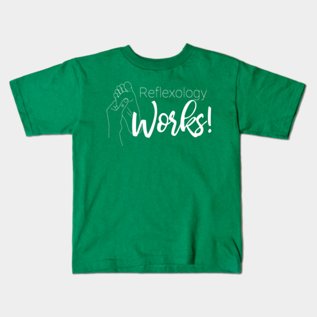 Reflexology Works! Kids T-Shirt by Balanceandharmonyforreflexologists