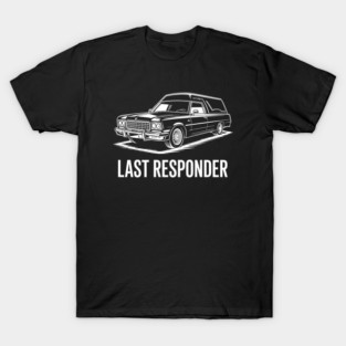 Last Responder T-Shirt