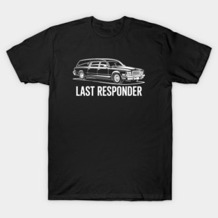 Last Responder T-Shirt