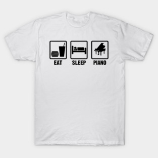Eat Sleep Piano T-Shirt