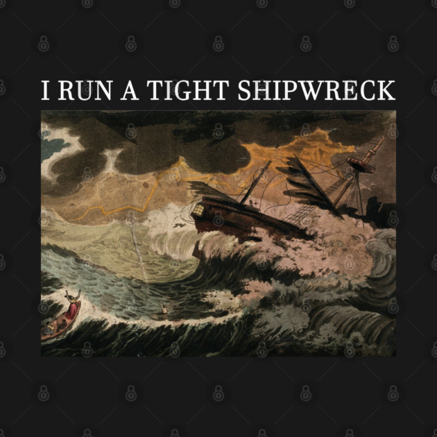 i run a tight shipwreck by senpaistore101