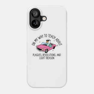History Teacher Phone Case