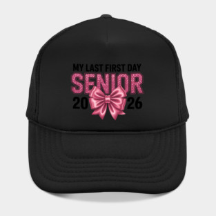 My Last First Day Senior Back to School Senior Hat