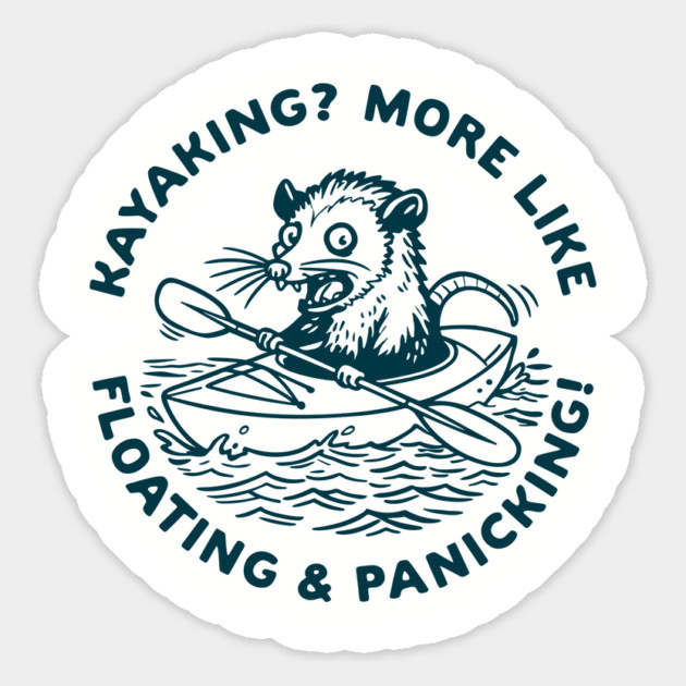 Funny Kayaking Floating And Panicking Adventure Fail Magnet by Anticorporati
