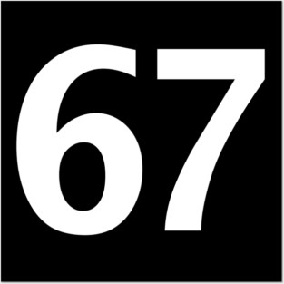 Six Seven 67 6 7 Posters and Art