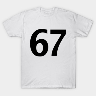 6 7 Six Seven T-Shirt