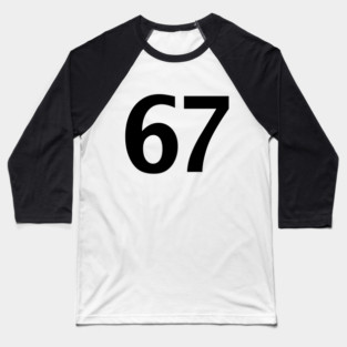6 7 Six Seven Baseball T-Shirt