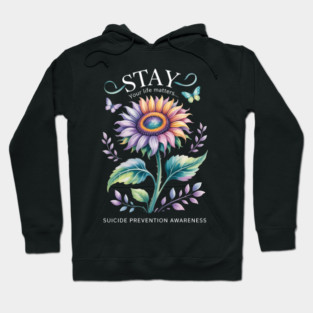 Funny Suicide Prevention Awareness Stay Your Life Matters Hoodie