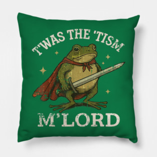 TWAS The Tism M Lord Funny Autism Frog Meme Pillow