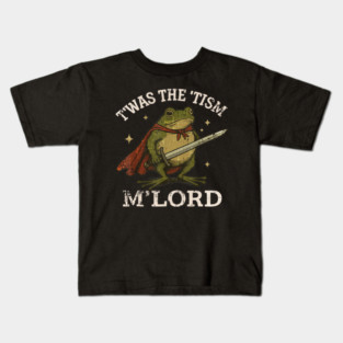 TWAS The Tism M Lord Funny Autism Frog Meme Kids T-Shirt
