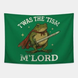 TWAS The Tism M Lord Funny Autism Frog Meme Tapestry
