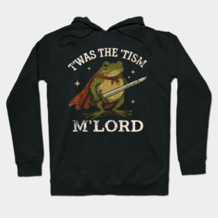 TWAS The Tism M Lord Funny Autism Frog Meme Hoodie