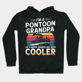 I'm a Pontoon Grandpa Hoodie