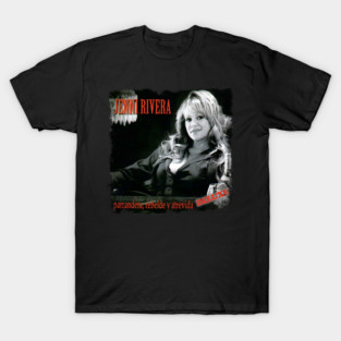 Jenni Rivera - Parrandera, Rebelde y Atrevida T-Shirt