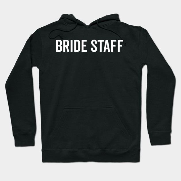 Bride Staff Hoodie by Frank Ring