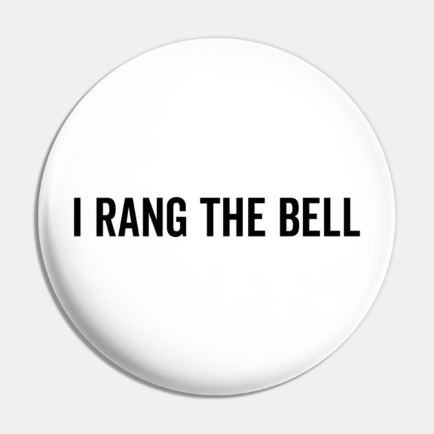 I Rang The Bell Pin by Frank Ring