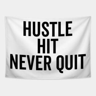 Hustle Hit Never Quit Tapestry
