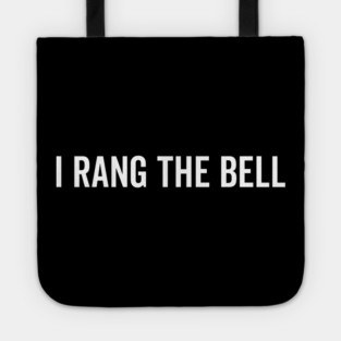 I Rang The Bell Tote