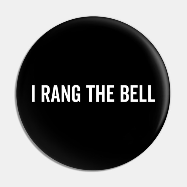 I Rang The Bell Pin by Frank Ring