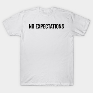 No Expectations T-Shirt