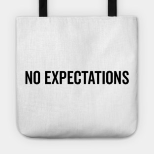 No Expectations Tote