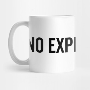 No Expectations Mug