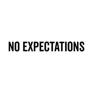 No Expectations T-Shirt