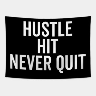 Hustle Hit Never Quit Tapestry