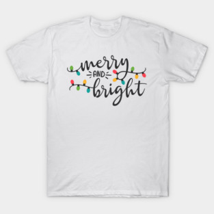 Merry and Bright Christmas Lights Design T-Shirt