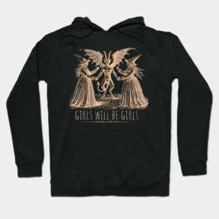 girls-will-be-girls Hoodie