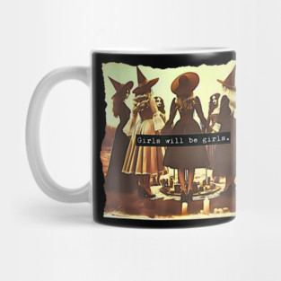 Girls-Will-Be-Girls Mug