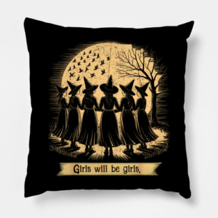 Girls-Will-Be-Girls Pillow