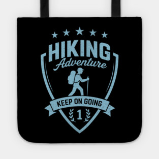 Hiking Adventure T-Shirt, Keep On Going Tote
