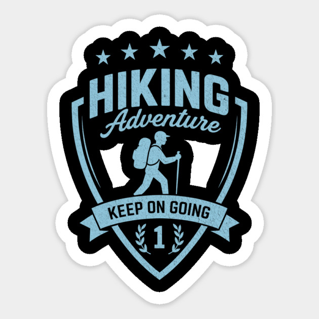 Hiking Adventure T-Shirt, Keep On Going Sticker by Vinokurio
