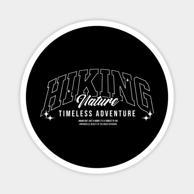 Hiking Nature, Timeless Adventure Magnet by Vinokurio