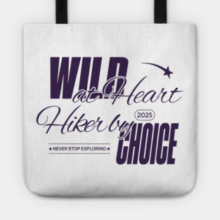 Wild At Heart, Hiker By Choice Tote