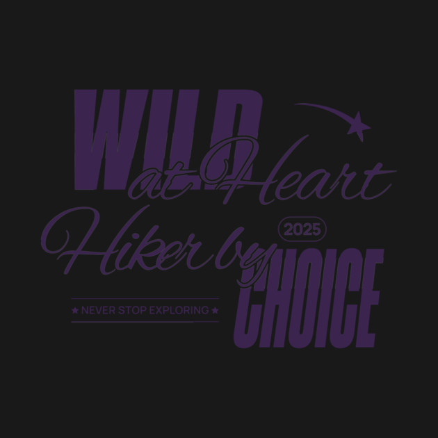 Wild At Heart, Hiker By Choice by Vinokurio